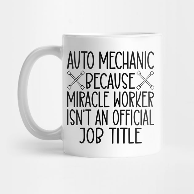 Auto Mechanic Because Miracle Worker Isn't An Official Job Title by HaroonMHQ